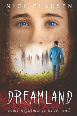 Dreamland: A ghost story by Nick Clausen