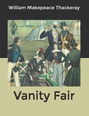 Vanity Fair by William Makepeace Thackeray