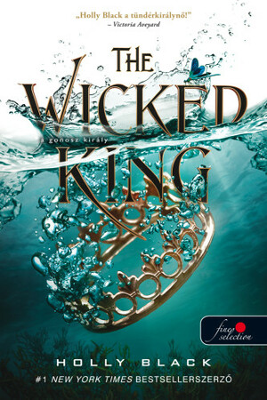 The Wicked King - A gonosz király by Holly Black