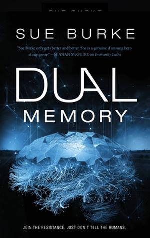 Dual Memory by Sue Burke