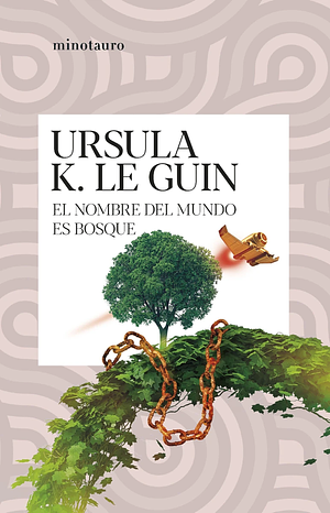 El nombre del mundo es Bosque by Ursula K. Le Guin