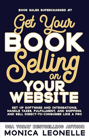Get Your Book Selling on Your Website by Monica Leonelle
