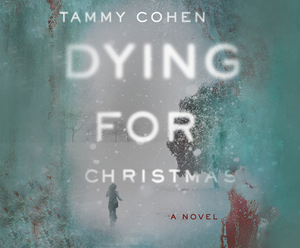 Dying for Christmas by Tammy Cohen