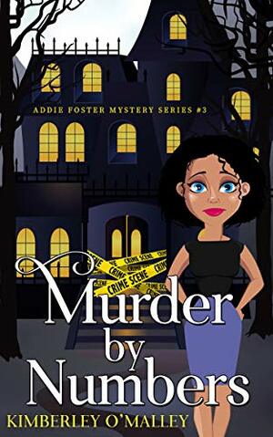 Murder By Numbers by Kimberley O'Malley