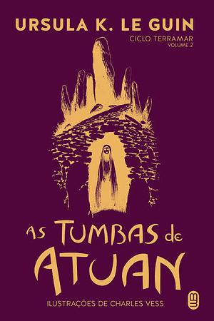 As Tumbas de Atuan by Ursula K. Le Guin