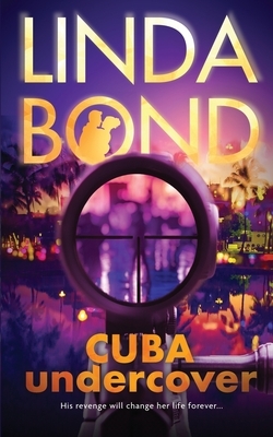 Cuba Undercover by Linda Bond