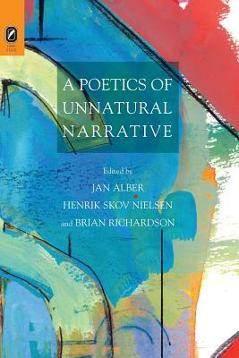 A Poetics of Unnatural Narrative by 