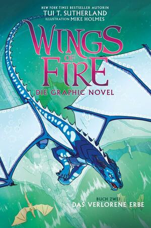 Wings of Fire Graphic Novel #2: Das verlorene Erbe by Tui T. Sutherland