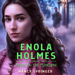 Enola Holmes and the Mark of the Mongoose by Nancy Springer