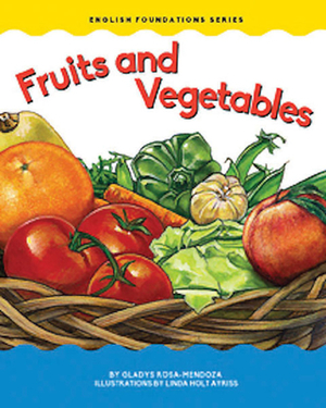 Fruits and Vegetables by Gladys Rosa-Mendoza