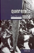 Lo queremos todo by Nanni Balestrini