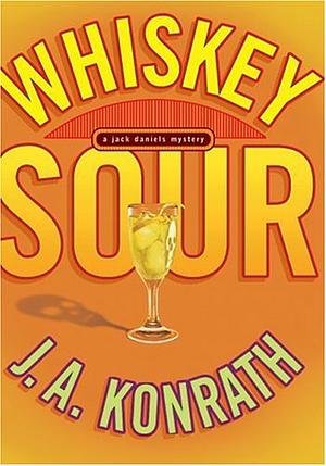 Whiskey Sour by J.A. Konrath