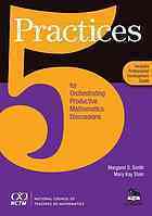 5 Practices for Orchestrating Productive Mathematics Discussions by Margaret Schwan Smith