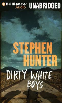 Dirty White Boys by Stephen Hunter