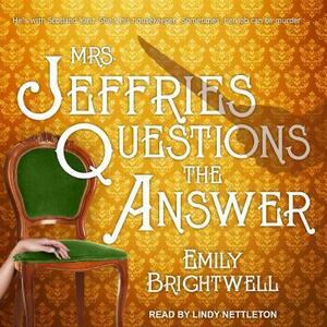 Mrs. Jeffries Questions the Answer by Emily Brightwell