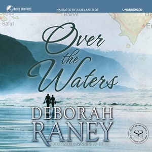 Over the Waters by Deborah Raney