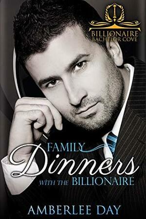 Family Dinners with the Billionaire by Amberlee Day