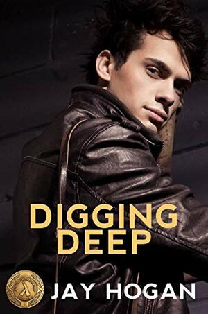 Digging Deep by Jay Hogan