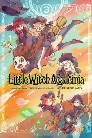 Little Witch Academia Vol. 3 by Yoh Yoshinari