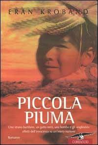 Piccola Piuma by Eran Kroband