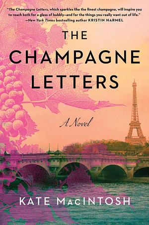 The Champagne Letters by Kate Macintosh, Kate Macintosh