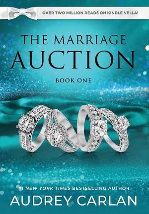 The Marriage Auction: Book One by Audrey Carlan