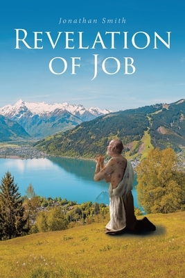 Revelation of Job by Jonathan Smith