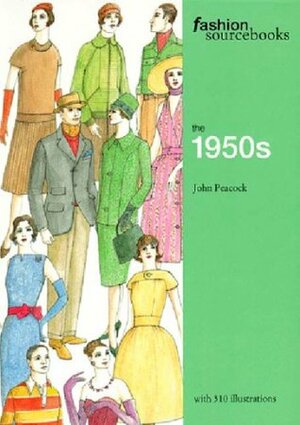 The 1950s (Fashion Sourcebooks) by John Peacock