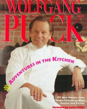 Adventures in the Kitchen by Wolfgang Puck