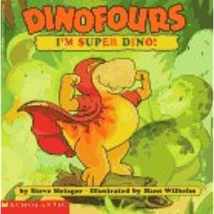 Dinofours:I'm Super Dino! by Steve Metzger