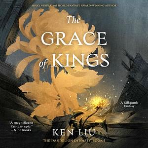 The Grace of Kings by Ken Liu