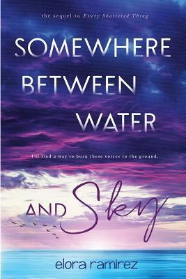 Somewhere Between Water and Sky by Elora Ramirez