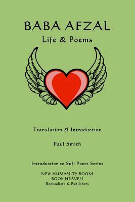 Baba Afzal: Life & Poems by Paul Smith