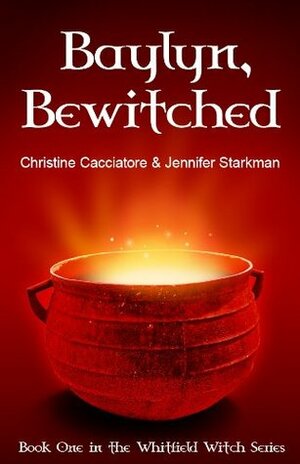 Baylyn, Bewitched by Jennifer Starkman, Christine Cacciatore