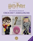 Harry Potter: The Official Book of Crochet Amigurumi by Jody Revenson, Juli Anne