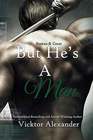 But He's a Man by Vicktor Alexander