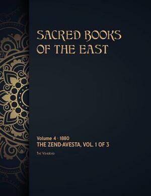 The Zend-Avesta: Volume 1 of 3 by Max Muller