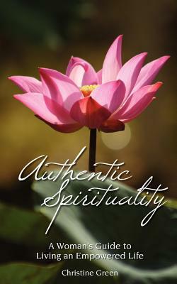 Authentic Spirituality by Christine Green