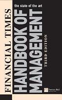 Financial Times Handbook of Management by Stuart Crainer, Des Dearlove