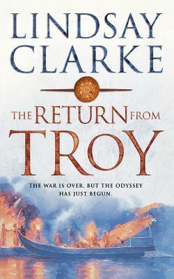 Return from Troy by Lindsay Clarke