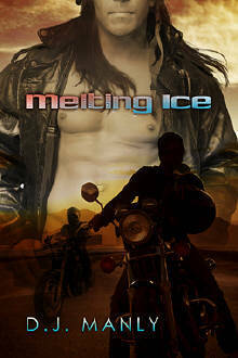 Melting Ice by D.J. Manly