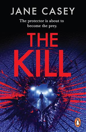 The Kill by Jane Casey