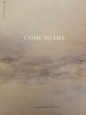 Come To Life by She Reads Truth