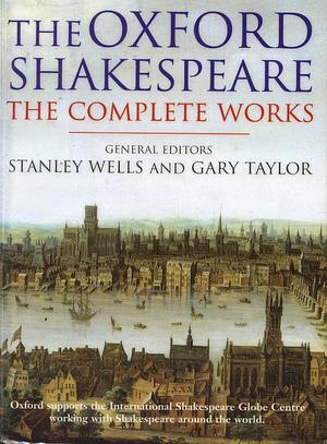 The Oxford Shakespeare: The Complete Works by William Shakespeare
