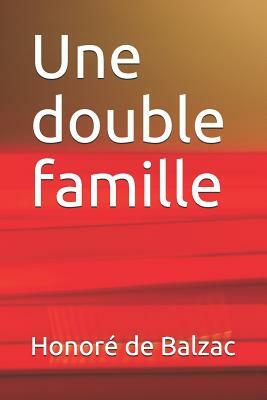 Une Double Famille by Honoré de Balzac