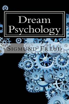 Dream Psychology by Sigmund Freud