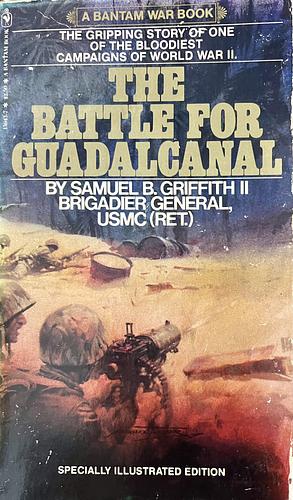 The Battle for Guadalcanal by Samuel Blair Griffith II