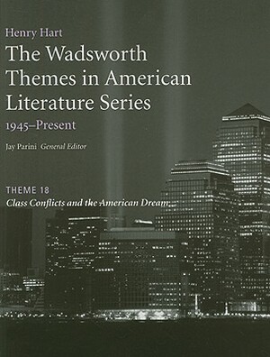 Class Conflicts and the American Dream by Jay Parini, Henry Hart