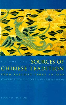 Sources of Chinese Tradition: From Earliest Times to 1600 by 