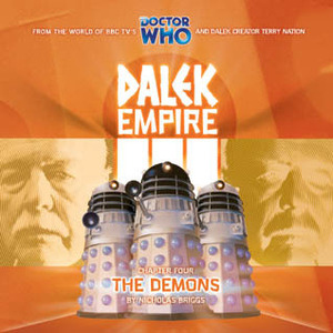 Dalek Empire III: Chapter Four - The Demons by Nicholas Briggs
